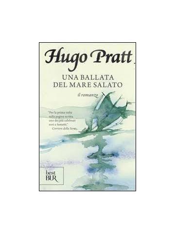 Hugo Pratt Una Ballata Del Mare Salato Romanzo (Bur) 01 - UNICO
