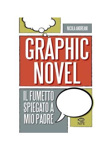 Graphic Novel Il Fumetto Spiegato A Mio Padre 01 - UNICO