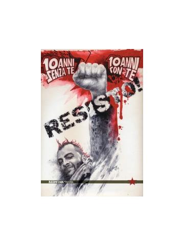 Resisto! 10 Anni Senza Te 10 Anni Con Te 01 - UNICO