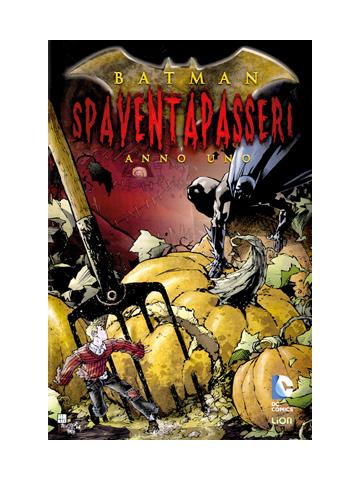 Batman Spaventapasseri Anno Uno (2014) 01 - UNICO