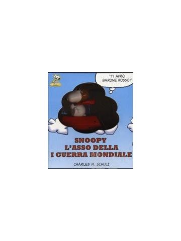 Snoopy L'asso Della Prima Guerra Mondiale 01 - UNICO