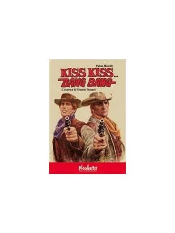 Kiss Kiss Bang Bang (Bloodbuster) 01 - UNICO