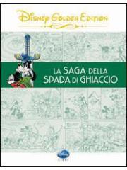 Saga Della Spada Di Ghiaccio La (Disney) 01 - UNICO