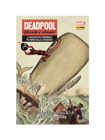 Deadpool Uccide I Classici Deluxe 01 - UNICO