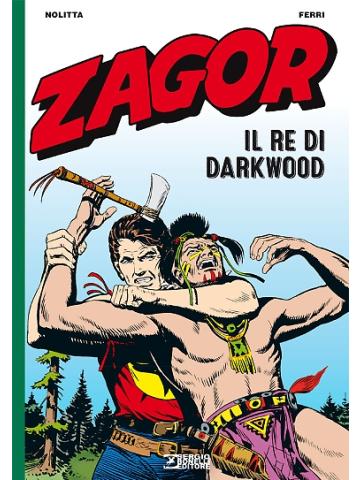 Zagor Il Re Di Darkwood 01 - UNICO