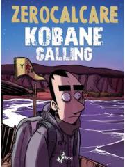 Kobane Calling 01 - UNICO