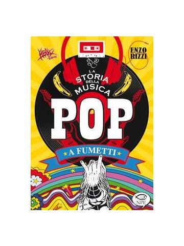 Storia Della Musica Pop A Fumetti La 01 - UNICO