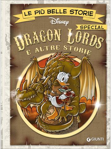 Piu' Belle Storie Disney Special Dragon Lords E Altre Storie Le 01 - UNICO