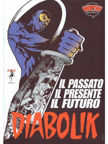 Diabolik Il Passato Il Presente Il Futuro 01 - UNICO