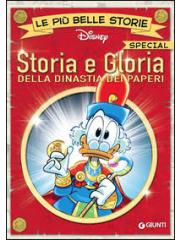 Piu' Belle Storie Disney Special La Storia E Gloria Della Dinastia Dei Paperi Le (Giunti) 01 - UNICO