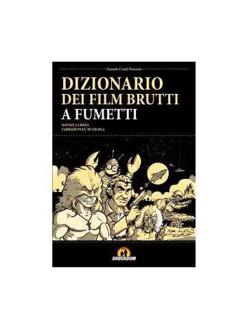 Dizionario Dei Film Brutti A Fumetti 01 - UNICO