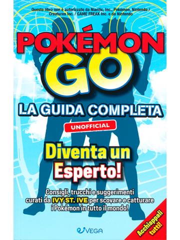 Pokemon Go La Guida Completa Unofficial 01 - UNICO