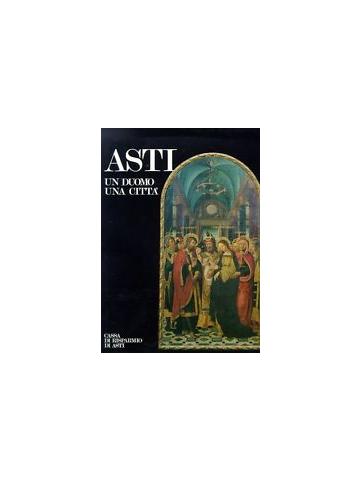 Asti Un Duomo Una Citta' 01 - UNICO