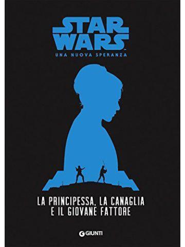 Star Wars Una Nuova Speranza (Giunti) 01 - UNICO