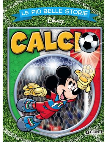 Piu' Belle Storie Disney Calcio Le 01 - UNICO