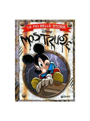 Piu' Belle Storie Disney Mostruose Le 01 - UNICO