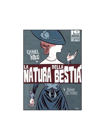 Ezekiel King In La Natura Della Bestia 01 - UNICO