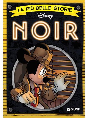 Piu' Belle Storie Disney Noir Le 01 - UNICO