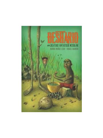 Bestiario Delle Creature Fantastiche Messicane 01 - UNICO