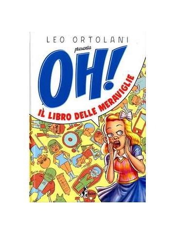 Oh! Il Libro Delle Meraviglie 01 - UNICO