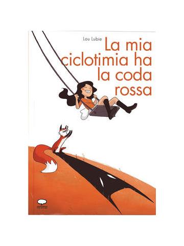 Mia Ciclotimia Ha La Coda Rossa La 01 - UNICO