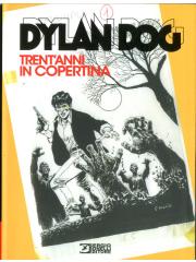 Dylan Dog Trent'anni In Copertina 01 - UNICO