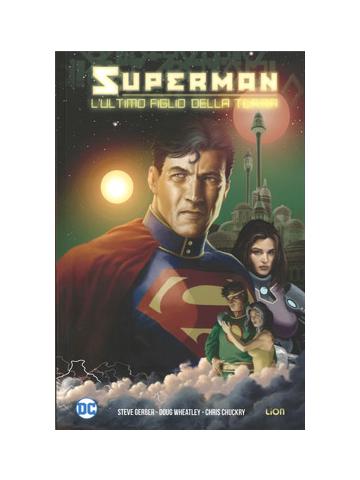 Superman L'ultimo Figlio Della Terra 01 - UNICO