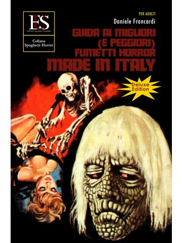 Guida Ai Migliori (E Peggiori) Fumetti Horror Made In Italy Deluxe 01 - UNICO