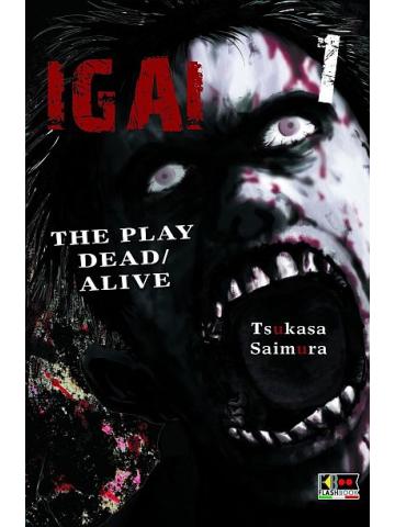 Igai The Play Dead/Alive 01