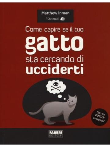 Come Capire Se Il Tuo Gatto Sta Cercando Di Ucciderti 01