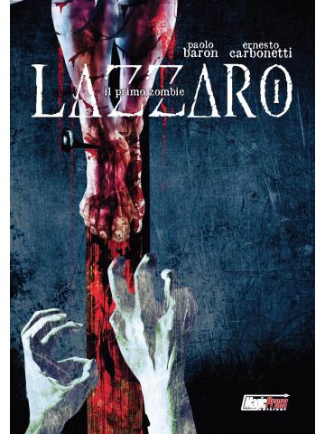 Lazzaro Il Primo Zombie 01 - UNICO