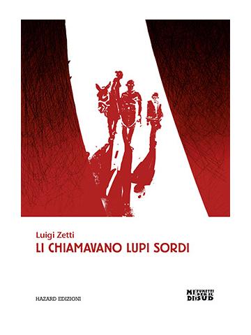 Li Chiamavano Lupi Sordi 01 - UNICO