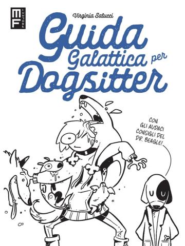 Guida Galattica Per Dogsitter 01 - UNICO