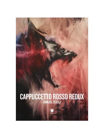 Cappuccetto Rosso Redux VOLUME UNICO