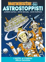 Martin Mystere Presenta Gli Astrostoppisti 01 - UNICO