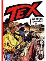 Tex Gli Ultimi Guerrieri 01 - UNICO