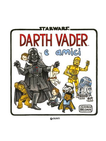 Star Wars Darth Vader E I Suoi Amici 01 - UNICO