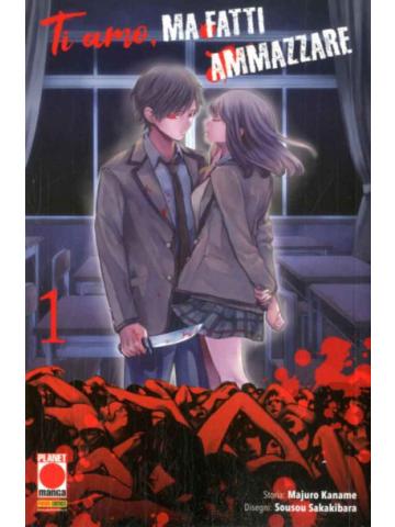 Ti Amo Ma Fatti Ammazzare 01