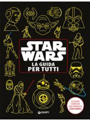 Star Wars La Guida Per Tutti 01 - UNICO