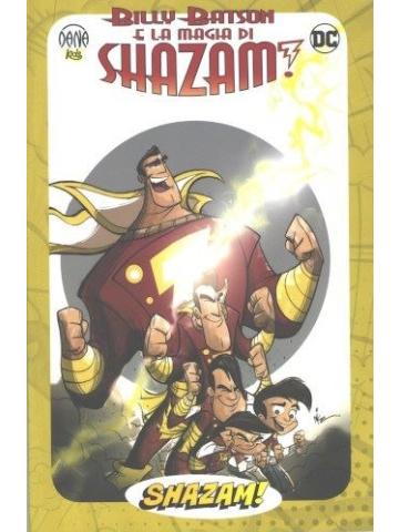 Billy Batson E La Magia Di Shazam 01 - UNICO