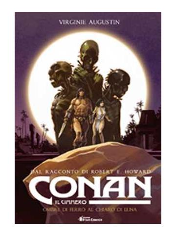Conan Il Cimmero 06 OMBRE DI FERRO AL CHIARO DI LUNA
