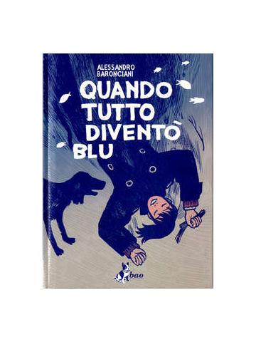 Quando Tutto Divento' Blu 01 - UNICO