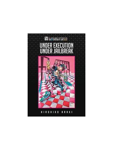 Bizzarro Universo Di Hirohiko Araki  Under Execution Under Jailbreak 01 - UNICO