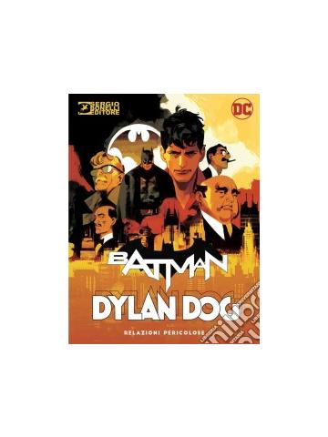 Batman Dylan Dog Relazioni Pericolose 01 - UNICO