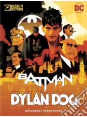 Batman Dylan Dog Relazioni Pericolose 01 - UNICO