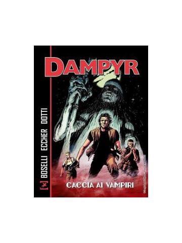 Dampyr Caccia Ai Vampiri 01 - UNICO