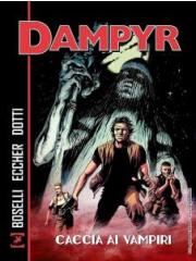 Dampyr Caccia Ai Vampiri 01 - UNICO