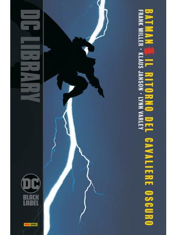 Dc Library Batman Il Ritorno Del Cavaliere Oscuro BATMAN IL RITORNO DEL CAVALIERE OSCURO