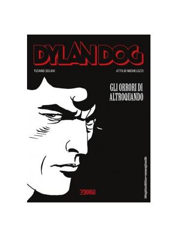 Dylan Dog Gli Orrori Di Altroquando 01 - UNICO