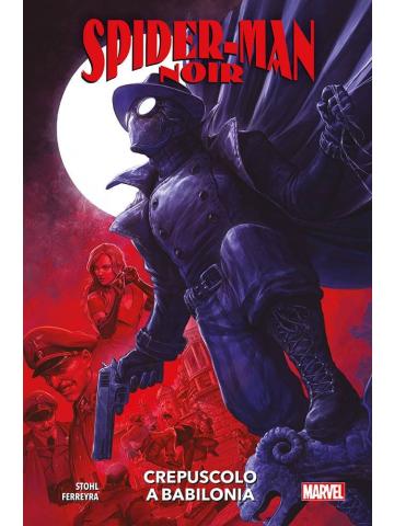 Spider-Man Noir Crepuscolo A Babilonia 01 - UNICO